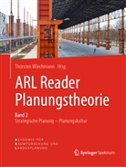 Andreas Klee, Thorste Wiechmann, Thorsten Wiechmann - ARL Reader Planungstheorie: Strategische Planung - Planungskultur Band 2