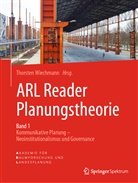 Andreas Klee, Thorste Wiechmann, Thorsten Wiechmann - ARL Reader Planungstheorie: Kommunikative Planung - Neoinstitutionalismus / Governance Band 1