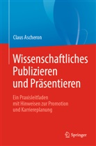 Claus Ascheron - Wissenschaftliches Publizieren und Präsentieren