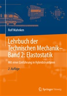 Rolf Mahnken, Rolf (Prof. Dr.-Ing. habil.) Mahnken - Lehrbuch der Technischen Mechanik - 2: Elastostatik
