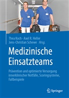 Axel R. Heller, Thea Koch, Axe R Heller, Axel R Heller, Jens-Christian Schewe - Medizinische Einsatzteams