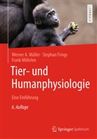 Stepha Frings, Stephan Frings, Frank Möhrlen, Werner Müller, Werner A Müller, Werner A. Müller - Tier- und Humanphysiologie