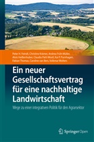 Caroline van Bers, Peter Feindt, Peter H Feindt, Peter H. Feindt, And Früh-Müller, Andrea Früh-Müller... - Ein neuer Gesellschaftsvertrag für eine nachhaltige Landwirtschaft