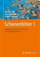 Grigor Budnitzki, Grigori Budnitzki, Karl-Ott Edel, Karl-Otto Edel, Thom Schnitzer, Thomas Schnitzer - Schienenfehler. Bd.1