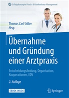 Thomas C. Stiller, Thomas Carl Stiller - Übernahme und Gründung einer Arztpraxis