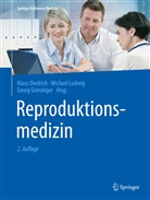 Klaus Diedrich, Georg Griesinger, Griesinger (Prof., Michae Ludwig, Michael Ludwig, Michae Ludwig (Prof. Dr. med.)... - Reproduktionsmedizin: Reproduktionsmedizin