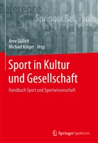 Eike Emrich, Eike Emrich u a, Freya Gassmann, Arne Güllich, Dieter Hackfort, Michae Krüger... - Sport in Kultur und Gesellschaft: Sport in Kultur und Gesellschaft