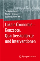 Michae Behling, Michael Behling, Sebastian Henn, Susann Schäfer - Lokale Ökonomie - Konzepte, Quartierskontexte und Interventionen: Lokale Ökonomie