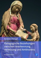 Annedore Prengel, Annedore (Prof. Dr.) Prengel - Pädagogische Beziehungen zwischen Anerkennung, Verletzung und Ambivalenz