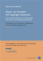 Alexandra Schulz, Alexandra Zawacki, Nor Sellner - Eltern von Kindern mit Asperger-Autismus