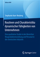 Stephanie Auer-Neuberg - Routinen und Charakteristika dynamischer Fähigkeiten von Unternehmen