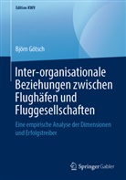 Björn Götsch - Inter-organisationale Beziehungen zwischen Flughäfen und Fluggesellschaften