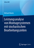 Michael Manitz - Leistungsanalyse von Montagesystemen mit stochastischen Bearbeitungszeiten
