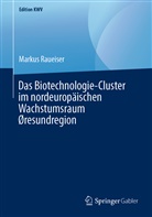 Markus Raueiser - Das Biotechnologie-Cluster im nordeuropäischen Wachstumsraum Øresundregion