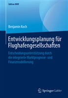 Benjamin Koch - Entwicklungsplanung für Flughafengesellschaften