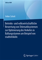 Volker Schott - Betriebs- und volkswirtschaftliche Bewertung von Telematiksystemen zur Optimierung des Verkehrs in Ballungsräumen am Beispiel von stadtinfoköln