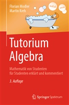 Martin Kreh, Floria Modler, Florian Modler, Marco Daniel - Tutorium Algebra