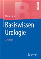 Thomas Gasser - Basiswissen Urologie