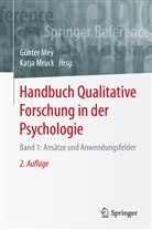 Günte Mey, Günter Mey, Mruck, Mruck, Katja Mruck - Handbuch Qualitative Forschung in der Psychologie: Handbuch Qualitative Forschung in der Psychologie. Bd.1