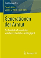 Frerk Blome, Daniel Schiek, Daniela Schiek, Carsten Ullrich, Carsten G Ullrich, Carsten G. Ullrich - Generationen der Armut