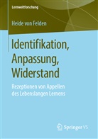 Heide von Felden, Heide von Felden - Identifikation, Anpassung, Widerstand