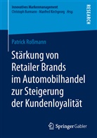 Patrick Roßmann - Stärkung von Retailer Brands im Automobilhandel zur Steigerung der Kundenloyalität