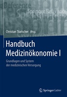 Christia Thielscher, Christian Thielscher - Handbuch Medizinökonomie I: Handbuch Medizinökonomie I; .