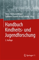 Cathlee Grunert, Cathleen Grunert, Heinz-Hermann Krüger, Katja Ludwig - Handbuch Kindheits- und Jugendforschung, 2 Teile