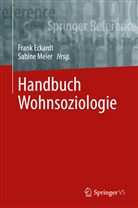 Fran Eckardt, Frank Eckardt, Meier, Meier, Sabine Meier - Handbuch Wohnsoziologie