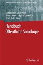 Selke, Hein Bude, Heinz Bude, Robert Jende, Robert Jende u a, Stephan Lessenich... - Handbuch Öffentliche Soziologie