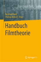 Bernhar Gross, Bernhard Groß, Bernhar Gross (Prof. Dr.), Bernhard Gross (Prof. Dr.), Morsch, Thomas Morsch... - Handbuch Filmtheorie: Handbuch Filmtheorie