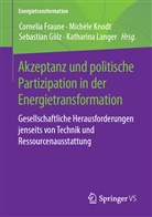 Cornelia Fraune, Sebastian Gölz, Sebastian Gölz u a, Michel Knodt, Michele Knodt, Katharina Langer - Akzeptanz und politische Partizipation in der Energietransformation
