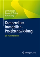 Martin Jung, Lucht, Dietmar Lucht, Markus G Viering, Markus G. Viering - Kompendium Immobilien-Projektentwicklung