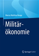Marcus Matthias Keupp - Militärökonomie