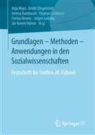 Florian Berens, Andr Dingelstedt, André Dingelstedt, Andr Dingelstedt (Dr.), André Dingelstedt (Dr.), Verena Hambauer... - Grundlagen - Methoden - Anwendungen in den Sozialwissenschaften