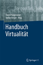 Dawi Kasprowicz, Dawid Kasprowicz, Rieger, Rieger, Stefan Rieger - Handbuch Virtualität