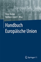 Pete Becker, Peter Becker, LIPPERT, Lippert, Barbara Lippert - Handbuch Europäische Union, 2 Bde.