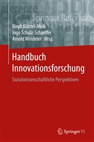Blättel-Mink, Birgit Blättel-Mink, Ing Schulz-Schaeffer, Ingo Schulz-Schaeffer, Arnold Windeler - Handbuch Innovationsforschung