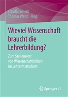 Claudi Scheid, Claudia Scheid, Wenzl, Wenzl, Thomas Wenzl - Wieviel Wissenschaft braucht die Lehrerbildung?