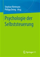Deing, Deing, Philipp Deing, Stepha Rietmann, Stephan Rietmann - Psychologie der Selbststeuerung