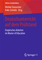 Weibke Dannecker, Wiebk Dannecker, Wiebke Dannecker, Schmitz, Schmitz, Anke Schmitz - Deutschunterricht auf dem Prüfstand