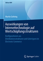 Martin Gehring - Auswirkungen von Internettechnologie auf Wertschöpfungsstrukturen