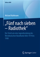 Michael Kuhlmann - "Fünf nach sieben - Radiothek"