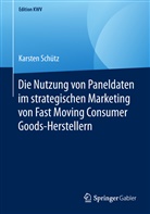 Karsten Schütz - Die Nutzung von Paneldaten im strategischen Marketing von Fast Moving Consumer Goods-Herstellern