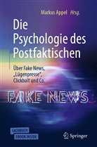 Marku Appel, Markus Appel - Die Psychologie des Postfaktischen