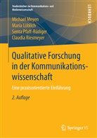 Mari Löblich, Maria Löblich, Michae Meyen, Michael Meyen, Senta Pfaff-Rüdiger, Claudia Riesmeyer - Qualitative Forschung in der Kommunikationswissenschaft