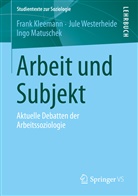 Fran Kleemann, Frank Kleemann, Ingo Matuschek, Jul Westerheide, Jule Westerheide - Arbeit und Subjekt