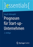 Jörg B Kühnapfel, Jörg B. Kühnapfel - Prognosen für Start-up-Unternehmen