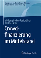 BECKER, Wolfgan Becker, Wolfgang Becker, Matthias Nolte, Patric Ulrich, Patrick Ulrich - Crowdfinanzierung im Mittelstand