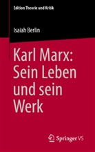 Isaiah Berlin - Karl Marx: Sein Leben und sein Werk